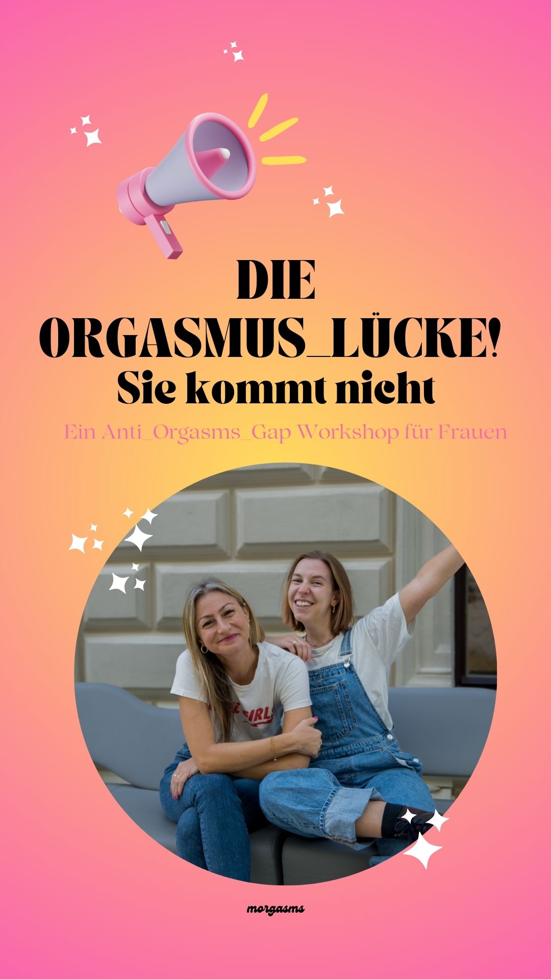 Die Orgasmus_lücke. Sie kommt nicht! Ein Anti-Orgasm_Gap Workshop für Frauen